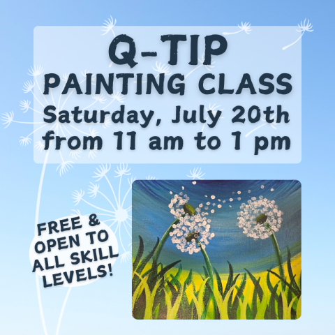 Q-Tip Painting Class Saturday, July 20th at 11 am